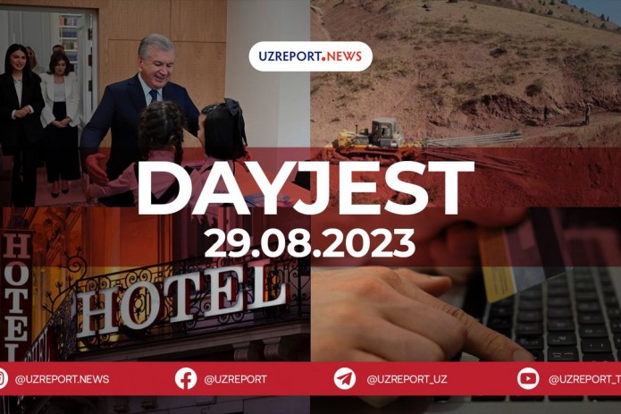 29-avgust kuni O‘zbekistonda sodir bo‘lgan eng muhim voqealar dayjesti